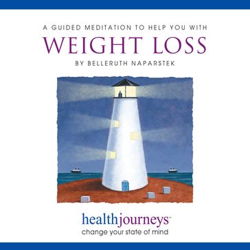 Guided Meditation To Help You With Weight Loss, A - Belleruth Naparstek - Steven Mark Kohn