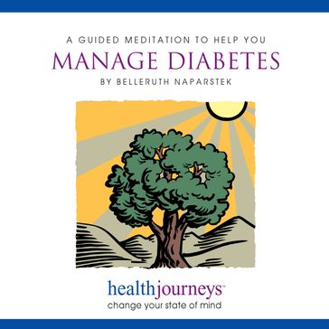 Guided Meditation To Help You Manage Diabetes, A - Belleruth Naparstek - Steven Mark Kohn