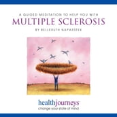 Guided Meditation To Help You With Multiple Sclerosis, A