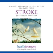 Guided Meditation To Support Your Recovery From Stroke, A