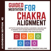 Guided Meditation for Chakra Alignment