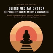 Guided Meditations For Deep Sleep, Overcoming Anxiety& Mindfulness