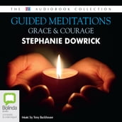 Guided Meditations: Grace and Courage
