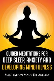 Guided Meditations for Deep Sleep, Anxiety and Developing Mindfulness