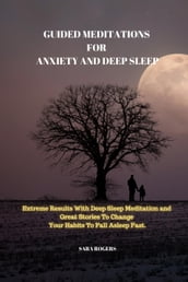 Guided Meditations for Anxiety and Deep Sleep