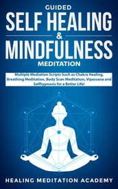 Guided Self-Healing and Mindfulness Meditations