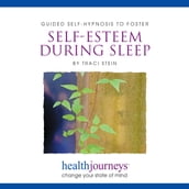 Guided Self-Hypnosis To Foster Self-Esteem during Sleep