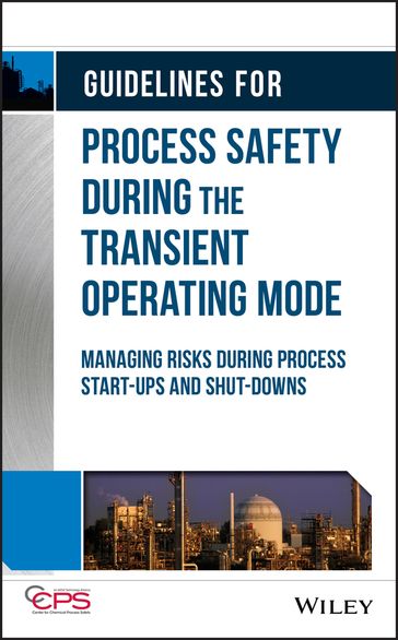 Guidelines for Process Safety During the Transient Operating Mode - CCPS (Center for Chemical Process Safety)