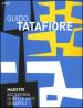 Guido Tatafiore. Catalogo della mostra (Napoli, 5 febbraio-28 marzo 2010). Ediz. illustrata