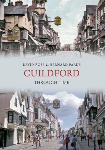 Guildford Through Time - Bernard Parke - David Rose