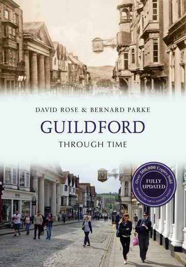 Guildford Through Time Revised Edition - Bernard Parke - David Rose