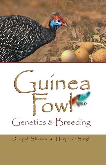 Guinea Fowl Genetics & Breeding - Deepak Sharma - Harpreet Singh