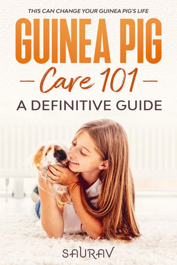 Guinea Pig Care Book - Saurav A.