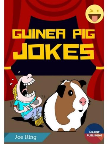Guinea Pig Jokes - Joe King