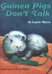 Guinea Pigs Don t Talk