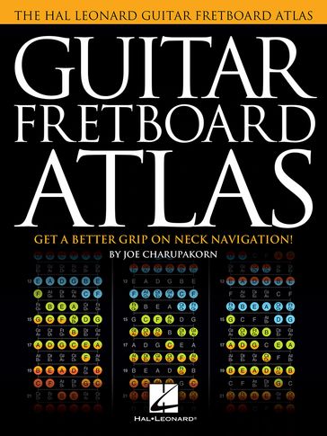 Guitar Fretboard Atlas - Joe Charupakorn