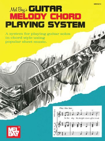 Guitar Melody Chord Playing System - Mel Bay