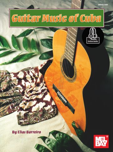 Guitar Music of Cuba - ELIAS BARREIRO