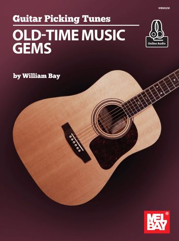 Guitar Picking Tunes - Old-Time Music Gems - WILLIAM BAY