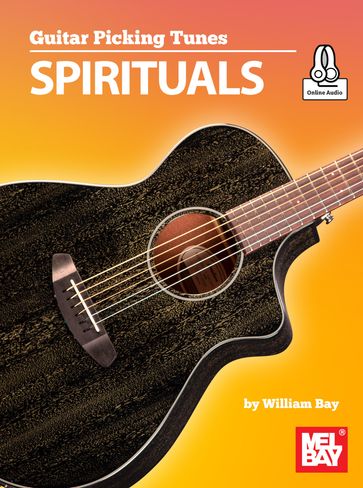 Guitar Picking Tunes - Spirituals - WILLIAM BAY