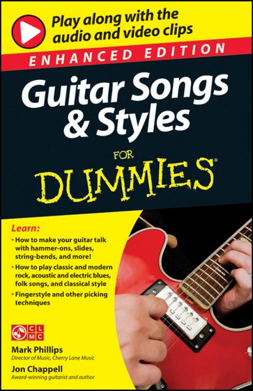 Guitar Songs and Styles For Dummies, Enhanced Edition - Jon Chappell - Mark Phillips