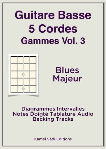 Guitare Basse 5 Cordes Gammes Vol. 3 - Kamel Sadi