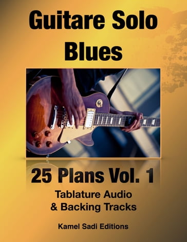 Guitare Solo Blues Vol. 1 - Kamel Sadi
