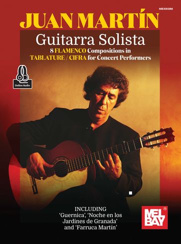 Guitarra Solista - 8 Flamenco Compositions in Tablature/CIFRA for Concert Performers - Martin Juan