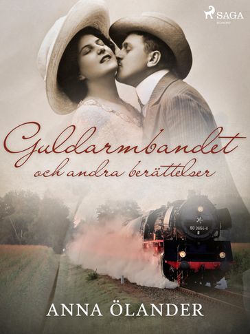 Guldarmbandet och andra berättelser - Anna Ölander