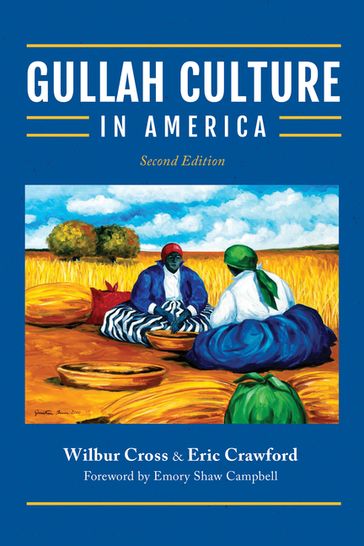 Gullah Culture in America - Eric Crawford - Wilbur Cross