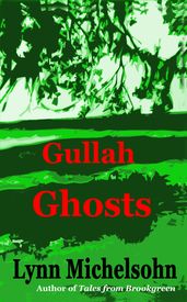 Gullah Ghosts: Stories and Folktales from Brookgreen Gardens in the South Carolina Lowcountry with Notes on Gullah Culture and History