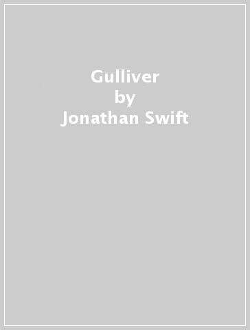 Gulliver - Jonathan Swift