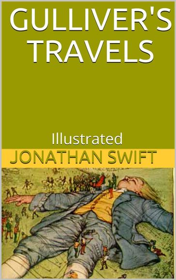Gulliver's Travels - Illustrated - Jonathan Swift