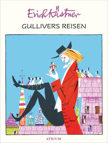 Gullivers Reisen - Erich Kastner