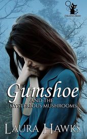 Gumshoe and the Mysterious Mushrooms