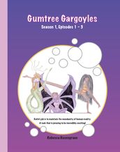 Gumtree Gargoyles, Season 1