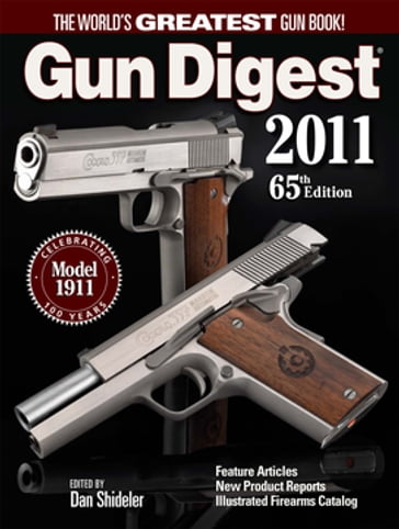 Gun Digest 2011 - Dan Shideler