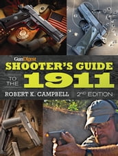 Gun Digest Shooter s Guide to the 1911