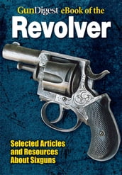 Gun Digest eBook of Revolvers