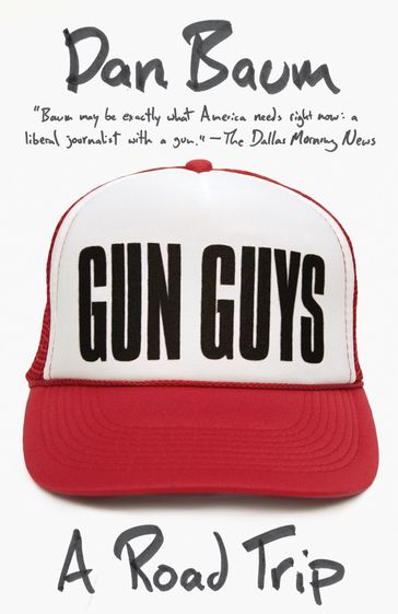 Gun Guys - Dan Baum