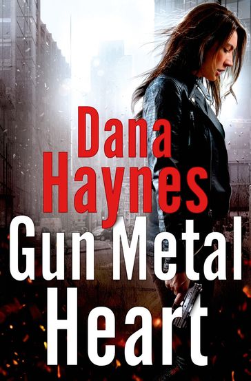 Gun Metal Heart - Dana Haynes