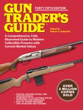 Gun Trader s Guide - Forty-Fifth Edition