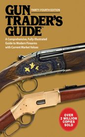 Gun Trader s Guide, Thirty-Fourth Edition