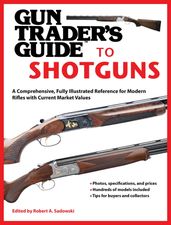 Gun Trader s Guide to Shotguns