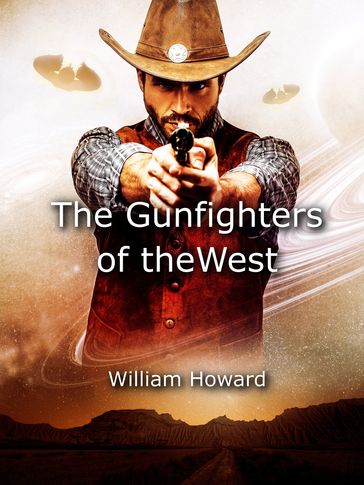 Gunfighters of the West - William Howard