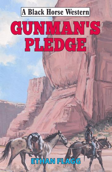 Gunman's Pledge - Ethan Flagg