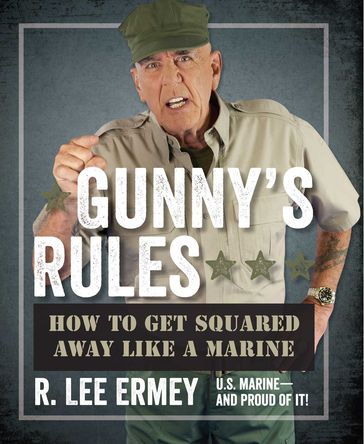 Gunny's Rules - R. Lee Ermey