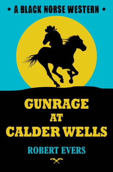 Gunrage at Calder Wells - Robert J. Evers
