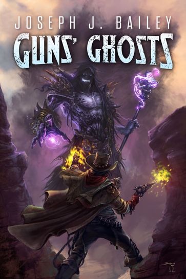 Guns' Ghosts - Joseph J. Bailey