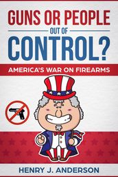 Guns Or People Out Of Control? America